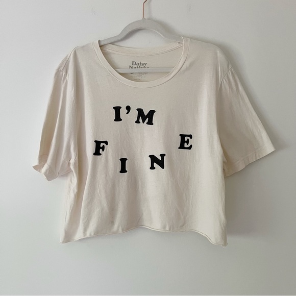 daisy natives Tops - Daisy Natives I’m Fine Off White Tee Shirt Size L